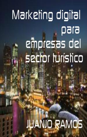 Book cover of Marketing digital para empresas del sector turístico