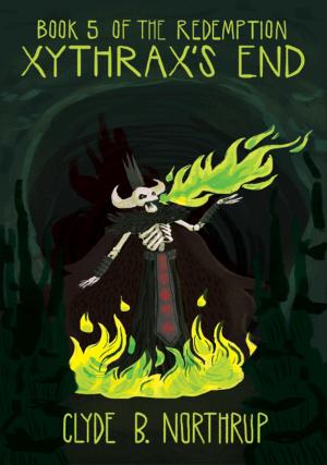 bigCover of the book Xythrax's End: Book 5 of The Redemption by 