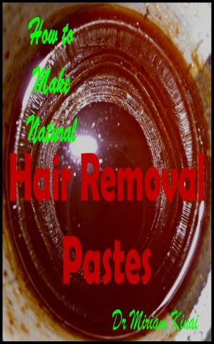 Book cover of How to Make Natural Hair Removal Pastes