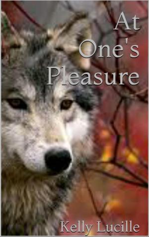 Cover of the book At One's Pleasure by Kelly Lucille