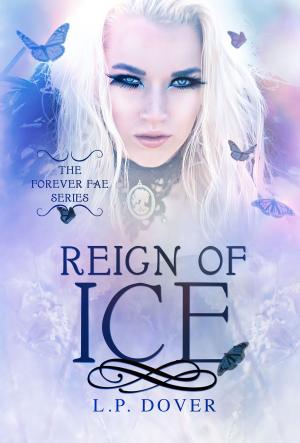 Cover of the book Reign of Ice by L.P. Dover