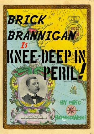 Book cover of Brick Brannigan is Knee-Deep in Peril!