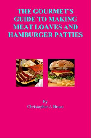 Book cover of The Gourmet's Guide to Making Meat Loaves and Hamburger Patties