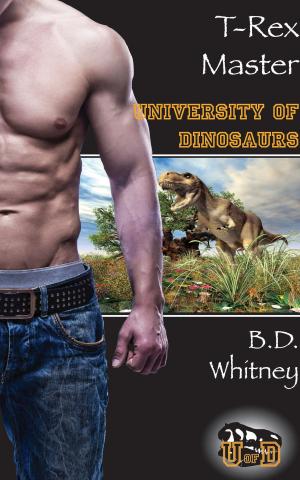 Cover of the book T-Rex Master by B.D. Whitney