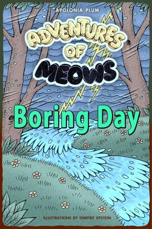 Cover of the book Adventures of Meows: Boring Day by Kristina Circelli