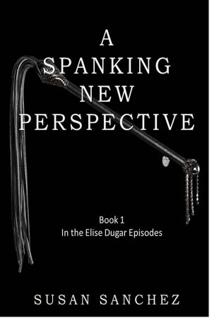Cover of the book A Spanking New Perspective by S.R. Claridge