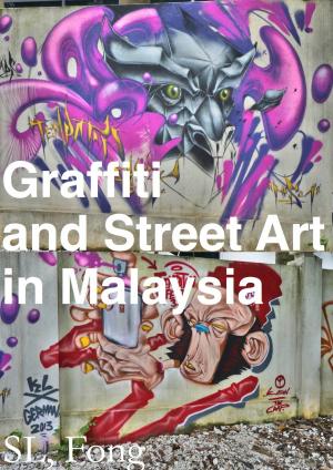 Cover of the book Graffiti & Street Art in Malaysia by Khalil Gibran