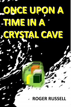 bigCover of the book Once Upon a Time in a Crystal Cave by 