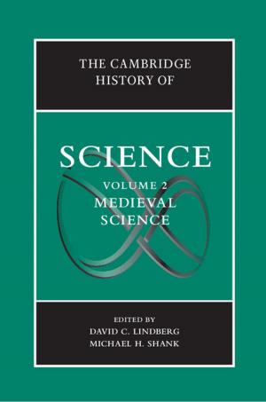 bigCover of the book The Cambridge History of Science: Volume 2, Medieval Science by 
