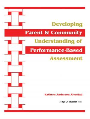 Cover of the book Developing Parent and Community Understanding of Performance-Based Assessment by Brian Garrett