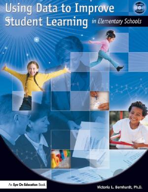 Cover of the book Using Data to Improve Student Learning in Elementary School by Bertram C. Bruce, Andee Rubin, with contributi Barnhardt and Teachers
