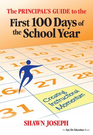 Cover of the book The Principal's Guide to the First 100 Days of the School Year by Olav Schram Stokke, Oystein B. Thommessen