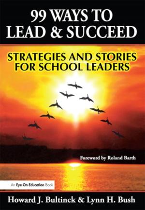 Cover of the book 99 Ways to Lead & Succeed by Sul H Lee