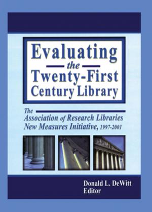 Cover of the book Evaluating the Twenty-First Century Library by John Shand