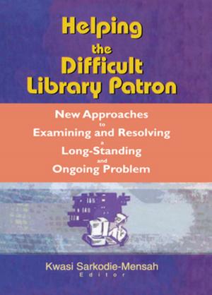 Cover of the book Helping the Difficult Library Patron by Ian Cross, Irene Deliege