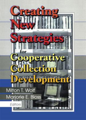 Cover of the book Creating New Strategies for Cooperative Collection Development by Harold Brookfield, Helen Parsons