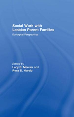Cover of the book Social Work with Lesbian Parent Families by Phoebe V. Moore