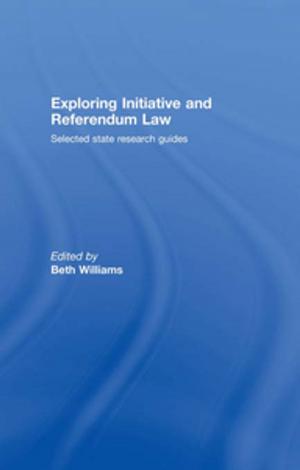 Cover of the book Exploring Initiative and Referendum Law by Cynthia Scott, Tammy Esteves