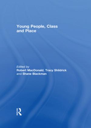 Cover of the book Young People, Class and Place by Anne Varty