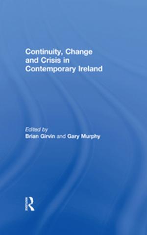 Cover of the book Continuity, Change and Crisis in Contemporary Ireland by Hugh Wagner
