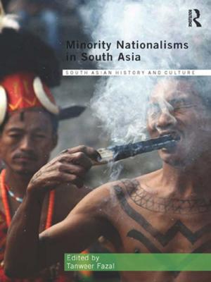Cover of the book Minority Nationalisms in South Asia by Elizabeth Podnieks, Ariela Lowenstein, Jordan I Kosberg