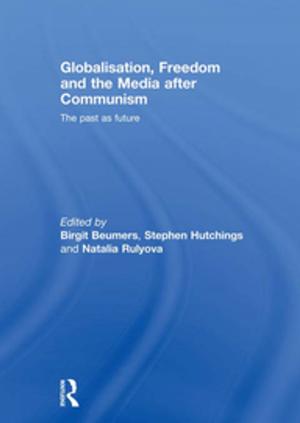 bigCover of the book Globalisation, Freedom and the Media after Communism by 