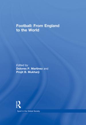Cover of the book Football: From England to the World by Darren Phillips