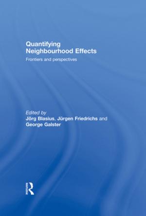 Cover of the book Quantifying Neighbourhood Effects by Liane Lefaivre, Alexander Tzonis