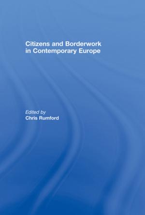 Cover of the book Citizens and borderwork in contemporary Europe by Neil Mercer, Karen Littleton