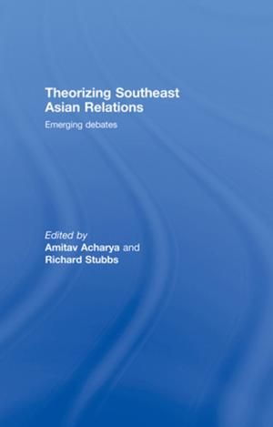 Cover of the book Theorizing Southeast Asian Relations by Mary Kalantzis, Bill Cope, Greg Noble, Scott Poynting