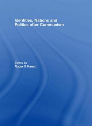 Cover of the book Identities, Nations and Politics after Communism by James A. Schellenberg