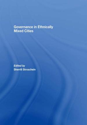 Cover of the book Governance in Ethnically Mixed Cities by Margaret Robinson