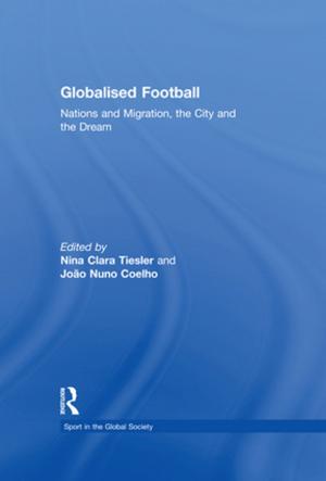 Cover of the book Globalised Football by Pauline Allen, C.T.R Hayward
