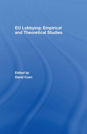 Cover of the book EU Lobbying: Empirical and Theoretical Studies by Ewan Ferlie, Edoardo Ongaro
