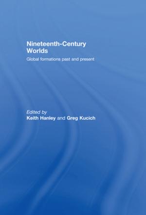 Cover of the book Nineteenth-Century Worlds by Rachel Harris, Rowan Pease