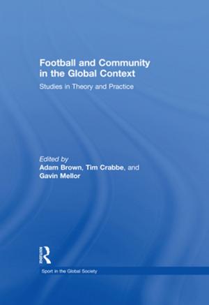 Cover of the book Football and Community in the Global Context by David J. Lu