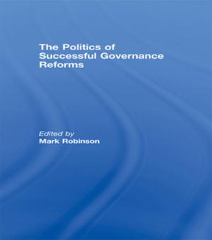 Cover of the book The Politics of Successful Governance Reforms by Keenan A. Pituch, Tiffany A. Whittaker, James P. Stevens, James P. Stevens