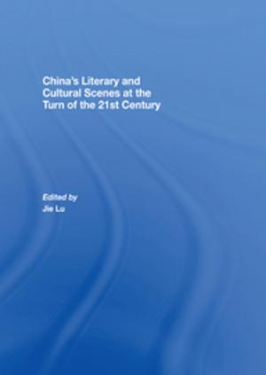 Cover of the book China’s Literary and Cultural Scenes at the Turn of the 21st Century by David G. Smith