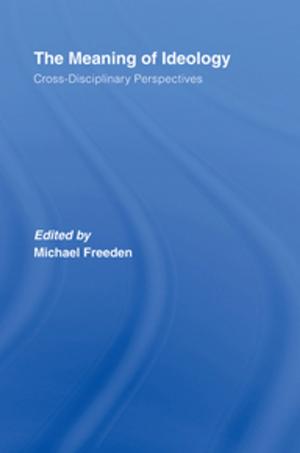 Cover of the book The Meaning of Ideology by Carl James, Peter Garrett, Peter (Lecturer In Linguistics, University Of Wales, Bangor) Garett, Christopher N. Candlin
