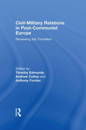 Cover of the book Civil-Military Relations in Post-Communist Europe by Hirst, Paul, Paul Hirst Professor of Social Theory, Birkbeck College, London.
