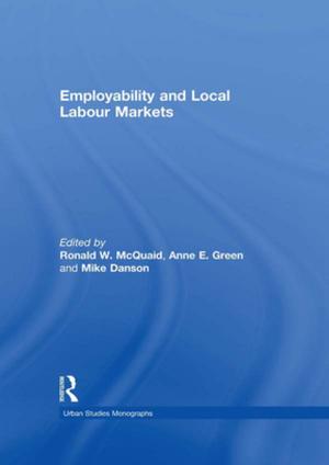 Cover of the book Employability and Local Labour Markets by Lutfi Sunar