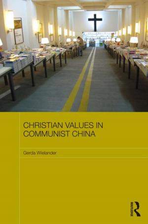 Cover of the book Christian Values in Communist China by Fiona William, Jennie Popay, Ann Oakley