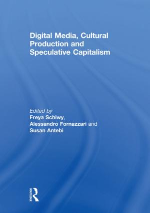 Cover of the book Digital Media, Cultural Production and Speculative Capitalism by Shannon Monaghan