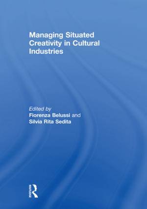 Cover of the book Managing situated creativity in cultural industries by John R. Anderson, G. H. Bower