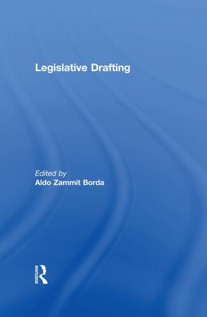 Cover of the book Legislative Drafting by Angma Dey Jhala