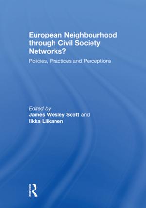 Cover of the book European Neighbourhood through Civil Society Networks? by Erik Gerding