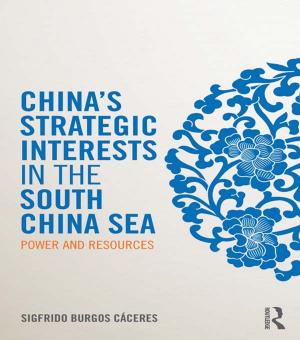 Cover of the book China's Strategic Interests in the South China Sea by Michael Grenfell, Vee Harris