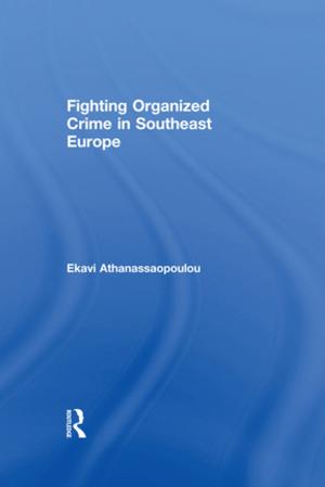 Cover of the book Organized Crime in Southeast Europe by Paul Croll, Diana Moses