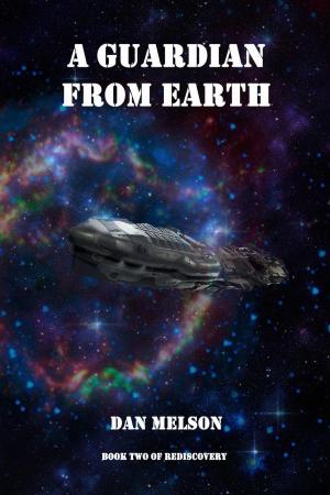 Cover of the book A Guardian From Earth by Steven L. Hawk