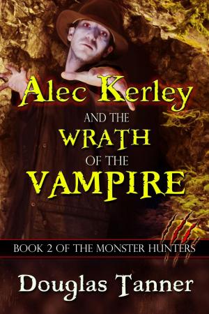 Cover of Alec Kerley and the Wrath of the Vampire